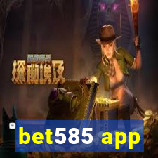 bet585 app